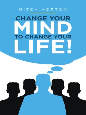 cover image of Change Your Mind to Change Your Life!